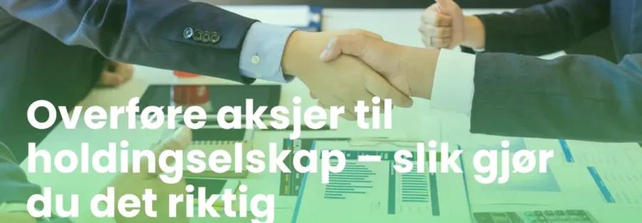 overføre aksjer til holdingselskap
