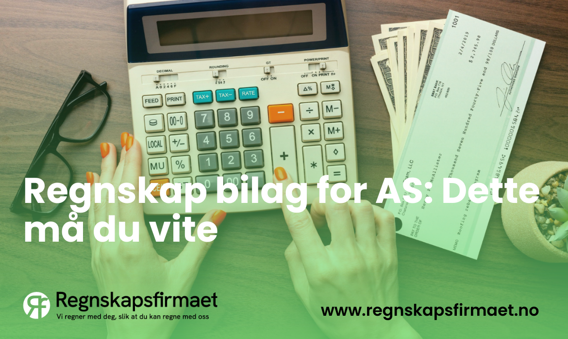 Regnskap bilag for AS: Dette må du vite