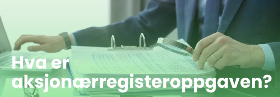 Hva er aksjonærregisteroppgaven?