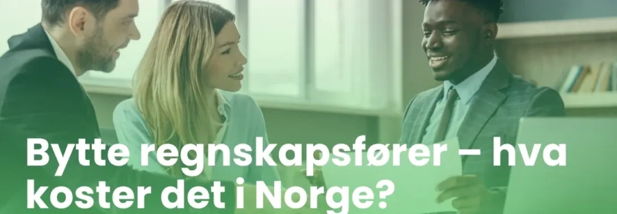 Bytte regnskapsfører – hva koster det i Norge?