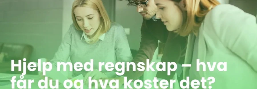 Hjelp med regnskap – hva får du og hva koster det?